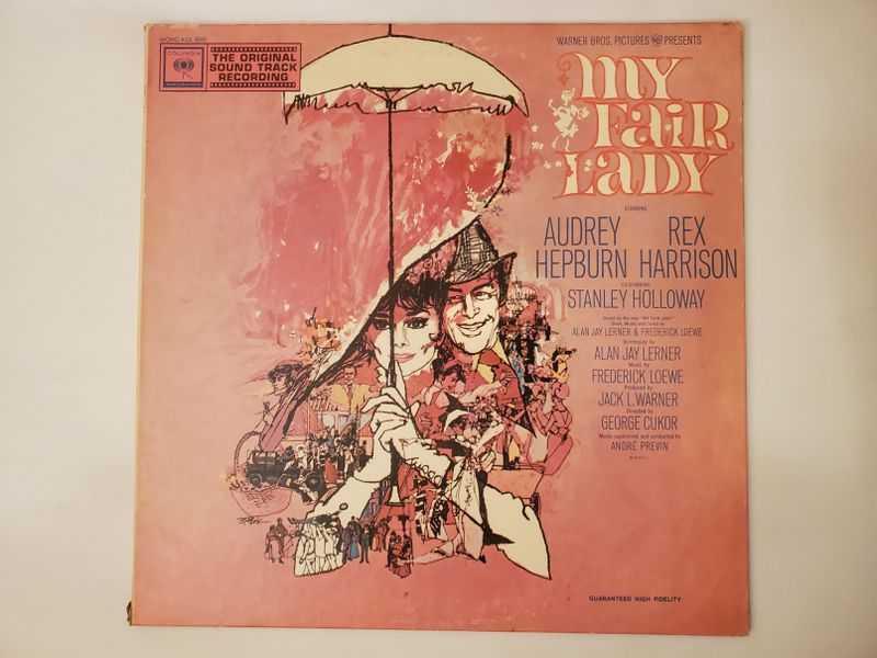Frederick Loewe (composer), Alan Jay Lerner (lyricist), performed by various artists including Audrey Hepburn and Rex Harrison My Fair Lady (Original Soundtrack Recording) vinyl record